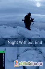 Oxford Bookworms Library 6: Night without End
