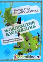 Wordsmiths and Warriors: The English-Language Tourist's Guide to Britain