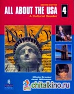 All About the USA: A Cultural Reader: Level 4 (+ компакт-кассета)