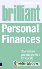 Brilliant Personal Finances: How to make money work for your life