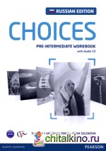 Choices: Pre-Intermediate. Workbook (+ Audio CD)