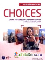 Choices Russia: Upper-Intermediate. Teacher's Book (+ DVD)