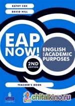 EAP Now! English for Academic Purposes: Teachers Book