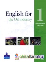 English for the Oil Industry: Level 1. Coursebook (+ CD-ROM)
