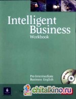 Intelligent Business: Pre-Intermediate. Workbook (+ Audio CD)