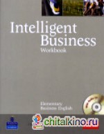 Intelligent Business Elementary: Workbook (+ Audio CD)