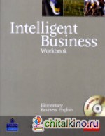 Intelligent Business Elementary: Workbook (+ Audio CD)