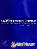Longman Advanced Learners' Grammar: A Self-study Reference and Practice Book with Answers