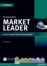 Market Leader: Pre-intermediate Teacher's Resource Book (+ CD-ROM)