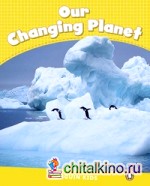 Our Changing Planet