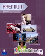 Premium B1: Coursebook with Exam Reviser, Access Code and iTests CD-ROM (+ CD-ROM)
