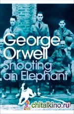 Shooting an Elephant: And Other Essays