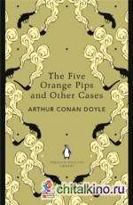 The Five Orange Pips and Other Cases