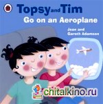 Topsy and Tim: Go on An Aeroplane