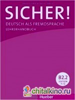 Sicher! B2: 2: Deutsch als Fremdsprache. Lehrerhandbuch