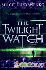 The Twilight Watch