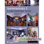 Showhouses 2: A Decorators' Tour