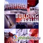Building Berlin: The Latest Architecture in and Out of the Capital: Vol: 02