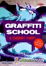 Graffiti School: A Student Guide with Teacher's Manual