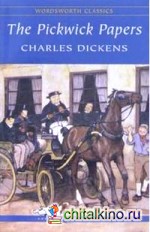 The Pickwick Papers: На английском языке